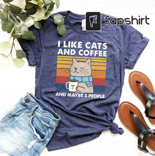 I Like Cats And Coffee Shirt, Coffee Lover Shirt, Funny Cat Shirt, Cat Mom Gift, Cat Lover Shirt, Retro Coffee Shirt, Vintage Cat Shirt