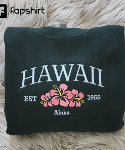 Embroidered Hawaii Aloha State Sweatshirt, Aloha Hawaii…