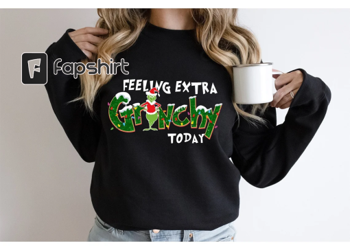 Feeling Extra Grinchy Today Christmas Sweatshirt, Grinch Sweatshirt, Christmas Hoodie, Family Christmas Sweatshirt, Funny Grinch Sweatshirt