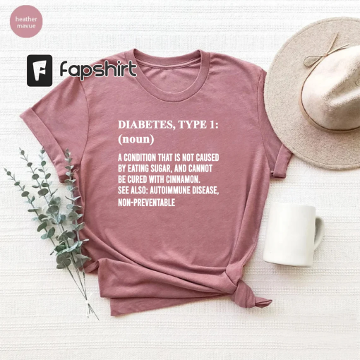 Funny Type 1 Diabetes Definition Shirt,Sarcastic Type 1 Diabetes Awareness Shirts,Diabetic Gift,Diabetes Support Shirt,World Diabetes Day