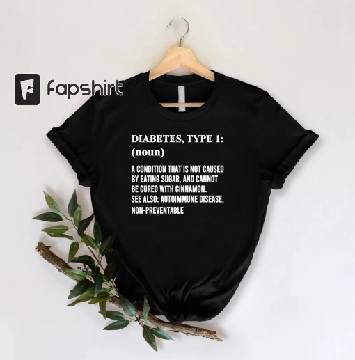 Funny Type 1 Diabetes Definition Shirt,Sarcastic Type 1 Diabetes Awareness Shirts,Diabetic Gift,Diabetes Support Shirt,World Diabetes Day