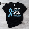 Prostate Cancer Awareness Shirt, I Wear Light Blue For My Dad Tee, Supporting Father T-shirt, Light Blue Ribbon Tee, Survivor Dad Gift Shirt