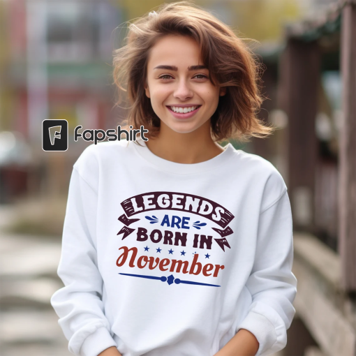 November Birthday Shirt, Legends Are Born in November Legends Tee, Birthday Party Shirt, Legend Birthday Gift