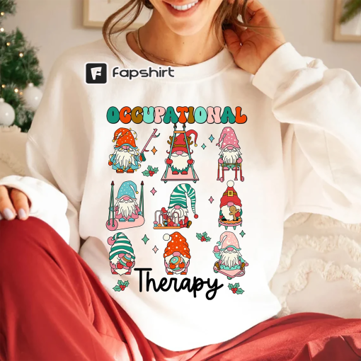 Occupational Therapy Shirt, Occupational Therapy Christmas Shirt, Occupational Therapist Xmas Shirt, Christmas Gnome OT Shirt, OT Sweatshirt