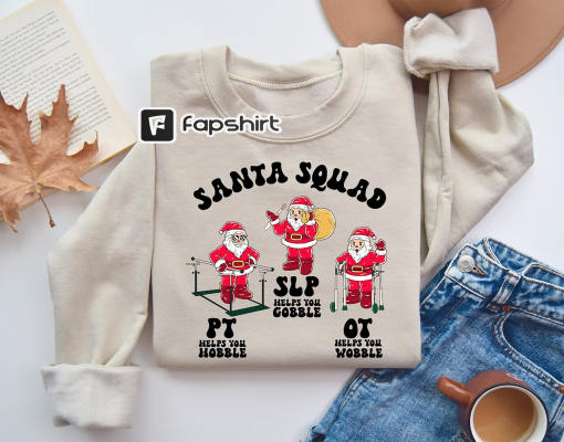 Santa Squad Christmas Therapy Sweatshirt,Physical Therapist Christmas Shirt,Physical Therapy Squad Shirt, SLP OT PT,Physical Therapist Shirt