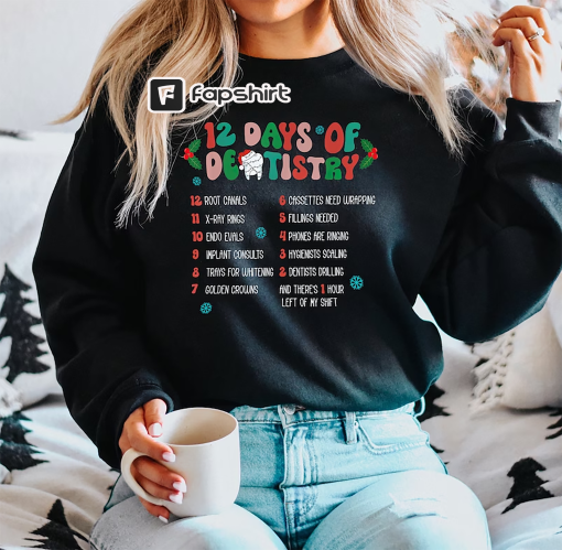 12 Days Of Dentistry Christmas Sweatshirt, Christmas Dental Sweater, Dentist Christmas Shirt,Dental Assistant Christmas Shirt,Dental Sweater