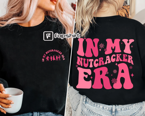 In My Nutcracker Era Shirt, Nutcracker Mom Christmas Sweatshirt, Nutcracker Mom Shirt, Nutcracker Ballet, Sugar Plum Fairy Sweatshirt