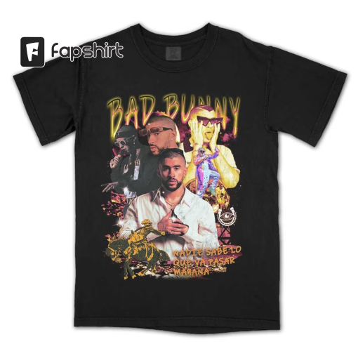 BAD BUNNY – TRAP Era bunny is back nadie sabe lo que va pasar manana t shirt