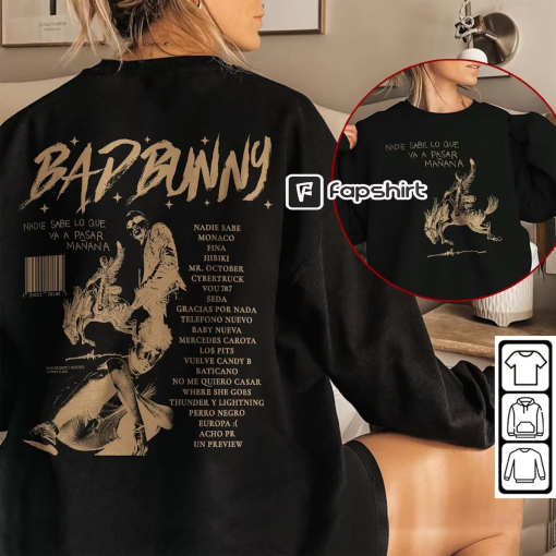 Bad Bunny Nadie Sabe Lo Que Va Pasar Mañana 90s Music Shirt 2 Sides, Bootleg Album Track List Vintage Y2K Sweatshirt