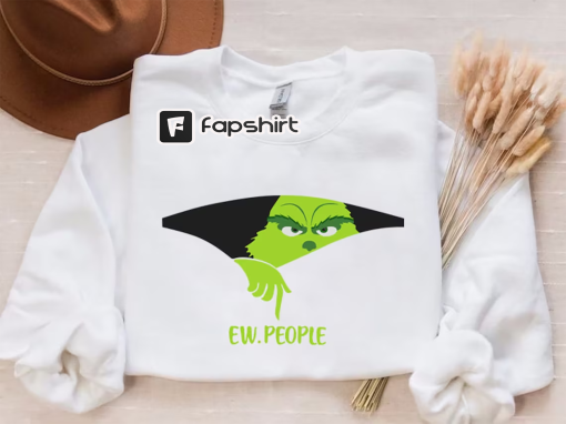 Ew People Sweatshirt, Grinch Smiling Face Sweatshirt, Christmas Shirt Gift For Family Xmas, Christmas Grinch Shirt, Grinch, Husband Grinch