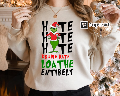 Double Hate Grinch Sweatshirt, Merry Grinchmas Hoodie, Grinch Sign Sweatshirt, Grinchmas Hoodie, Hate Hate Hate Sweatshirt