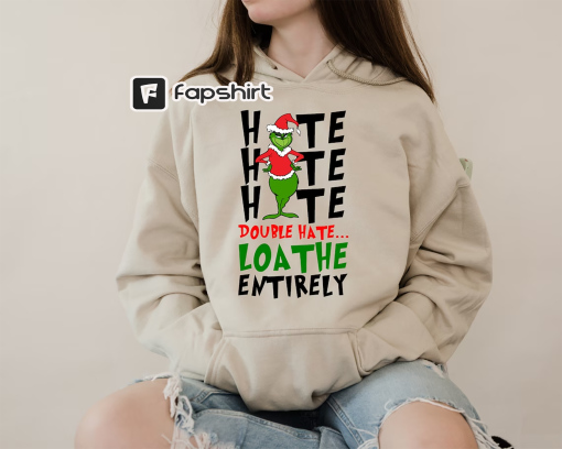 Double Hate Grinch Sweatshirt, Merry Grinchmas Hoodie, Grinch Sign Sweatshirt, Grinchmas Hoodie, Hate Hate Hate Sweatshirt