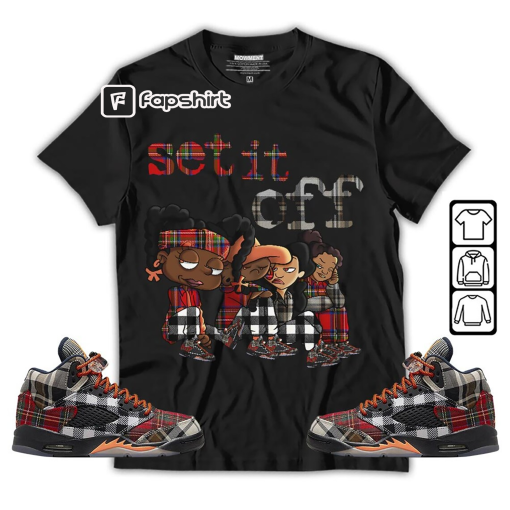 Set It Off Unisex Shirt To Match Sneaker Plaid 5s Tee, AJ 5 Retro Plaid T-Shirt, Hoodie, Sweatshirt