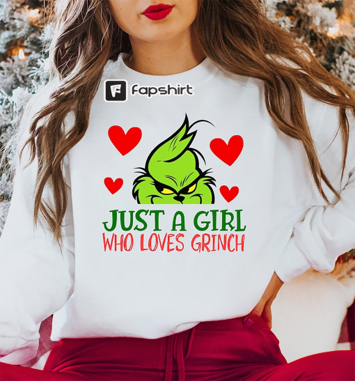 Just A Girl Who Loves Grinch Shirt, Grinchmas Shirt, Christmas Grinch Shirt, Grinch Shirt, Christmas Holiday Shirt, Christmas Party Shirt