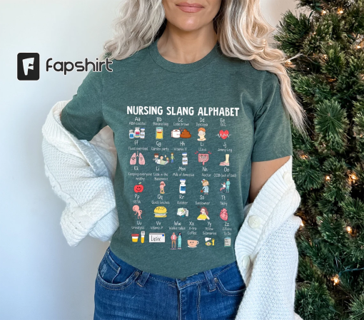 Nurse Slang Alphabet Shirt, Nurse T-Shirt, Doctor Shirt, Job T-Shirt, Slang Alphabet Shirt, Funny Nurse T-Shirt, Unisex Shirt