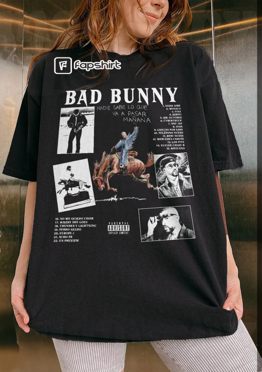 Vintage Bad Bunny – Nadie Sabe Lo Que Va Pasara Manana Shirt,Bad Bunny Shirt, Bad Bunny New Album Merch, Bad Bunny Merch, Monaco, Nadie Sab