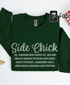 Side Chick Sweatshirt, Funny Thanksgiving Sweat, Thanksgiving…