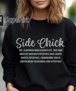 Side Chick Sweatshirt, Funny Thanksgiving Sweat, Thanksgiving…