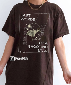 Last Words Of A Shooting Star T-Shirt,…