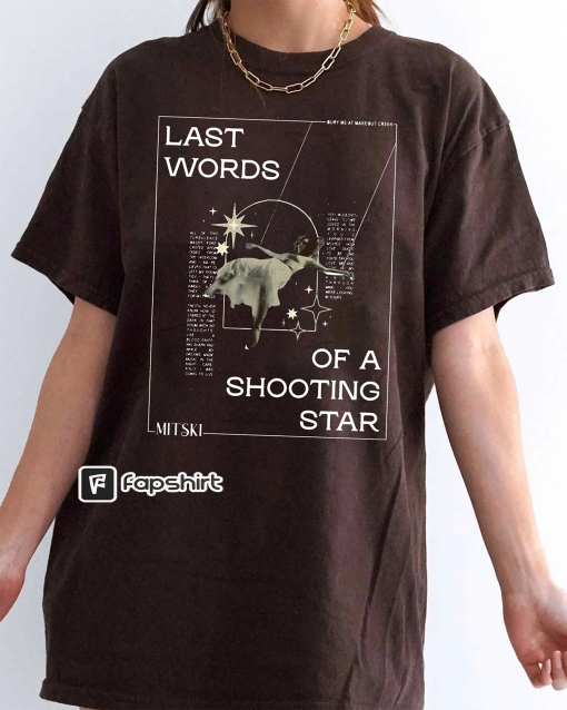 Last Words Of A Shooting Star T-Shirt, Album Mitski Shirt, 2023 Tour Sweatshirt, Gift For Fan, Love Rock Hoodie, Mitski Mystery Shirt