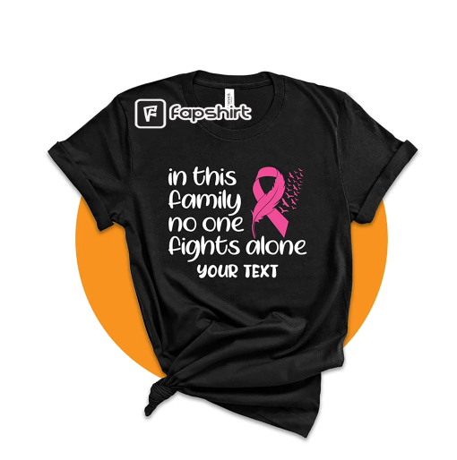 In This Family No One Fights Alone Shirt, Family Cancer Fight Shirt, Family Cancer Shirt, Cancer Support Shirt, Breast Cancer Awareness Tee