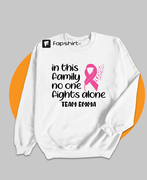 In This Family No One Fights Alone Shirt, Family Cancer Fight Shirt, Family Cancer Shirt, Cancer Support Shirt, Breast Cancer Awareness Tee