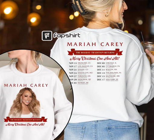 Mariah Carey 2023 Tour 2side Shirt, Mariah Carey Merry Christmas One and All Tour 2023 , All I Want For Christmas Sweatshirt TShirt Hoodie