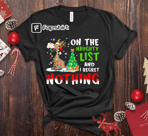 Donkey Christmas On The Naughty List And I Regret Nothing T-Shirt, Christmas Matching Family Shirts, Christmas Outfits, Naughty List Tshirts