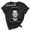 Matthew Perry Shirt, Chandler Bing Shirt, Matthew Remembrance, Matthew In Memory Tee, Friends Shirt, Matthew Perry Fan, Matthew Perry Gift