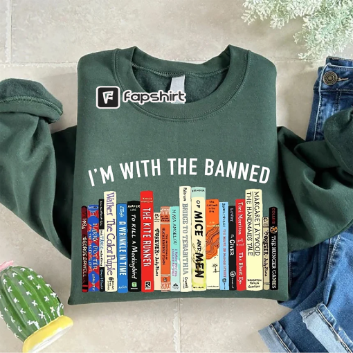 Im With The Banned Sweatshirt, Banned Books Shirt, Reading Teacher Sweatshirt, Book Lover Gift, Bookish Tee, Librarian Gift, School Sweater