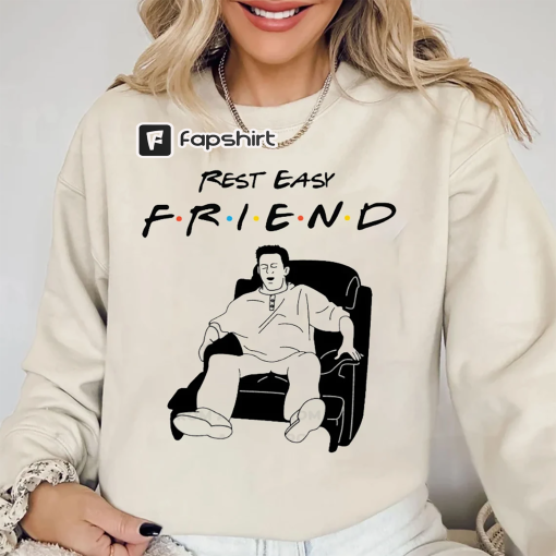 Chandler Bing Sweatshirt, Rest in peace friends Chandler Bing, Chandler Bing Hoodie, Could You Be Anymore Missed, RIP Chandler Bing Tee