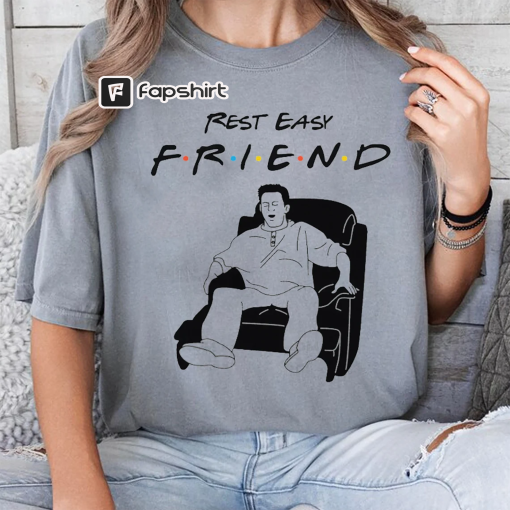 Chandler Bing Sweatshirt, Rest in peace friends Chandler Bing, Chandler Bing Hoodie, Could You Be Anymore Missed, RIP Chandler Bing Tee