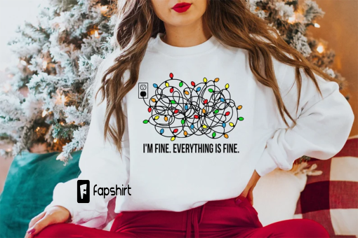 I’m Fine Everything Is Fine Sweatshirt, Christmas Sweatshirt, Sweatshirts Women, Christmas Sweatshirt Women, Christmas Lights Sweatshirt