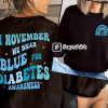 In November We Wear Blue Shirt, Blue Diabetes Shirt, Hope Shirt, Cute Diabetes Shirt, Awareness Shirt, Diabete Tshirts, Diabetic Shirt