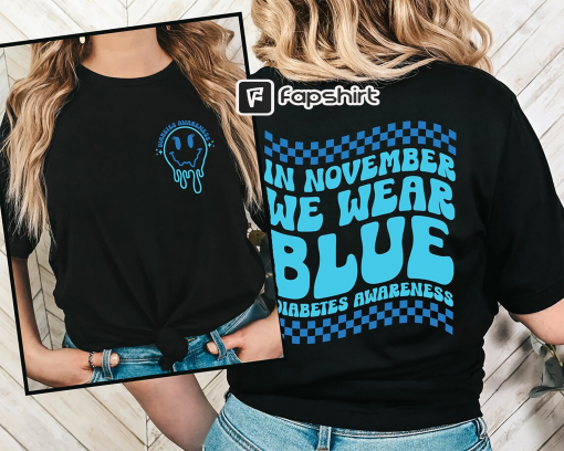 In November We Wear Blue Shirt, Blue Diabetes Shirt, Hope Shirt, Cute Diabetes Shirt, Awareness Shirt, Diabete Tshirts, Diabetic Shirt