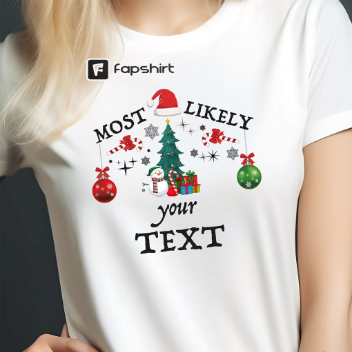 Santa quotes family shirts, Most Likely To Christmas Shirt, Custom Christmas Shirts, Christmas Group Shirt, Funny xmas Family Shirt