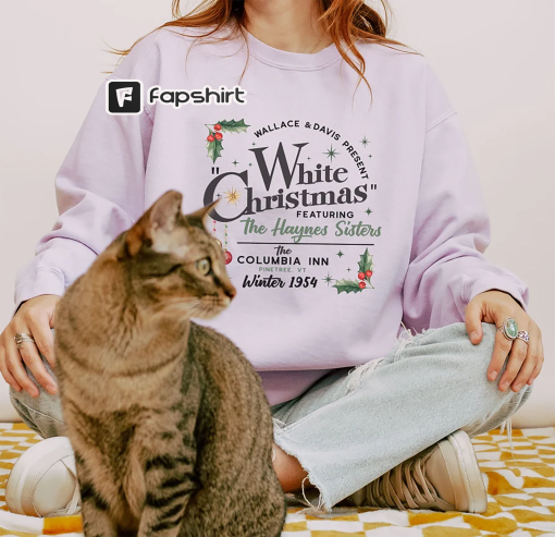 White Christmas Movie Comfort Colors Sweatshirt, Wallace and Davis Sweater, Haynes Sisters Crewneck, Christmas White Movie 1954 Sweatshirt