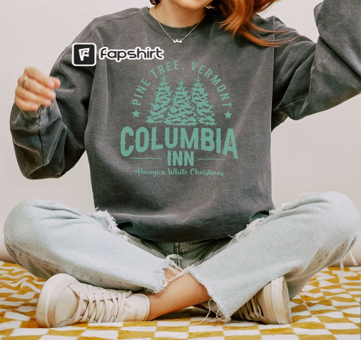 Retro Columbia Inn Pine Tree Vermont Comfort Colors Sweatshirt, Always a White Christmas Sweater, Vintage Christmas Movie Sweatshirt