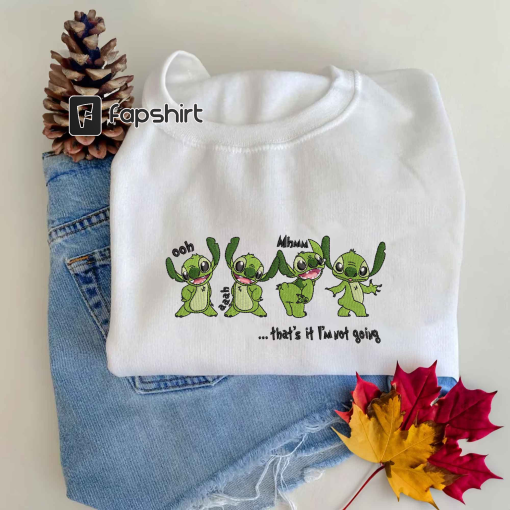 Grinch Stitch Ohh Uhmm Ahhh That’s It I’m Not Going Embroidered Sweatshirt