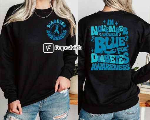 Diabetes Awareness Sweatshirt, In November We Wear Blue Shirt, Blue Ribbon, Diabetes Support, Awareness Month, Diabetes Warriors, Diabetic