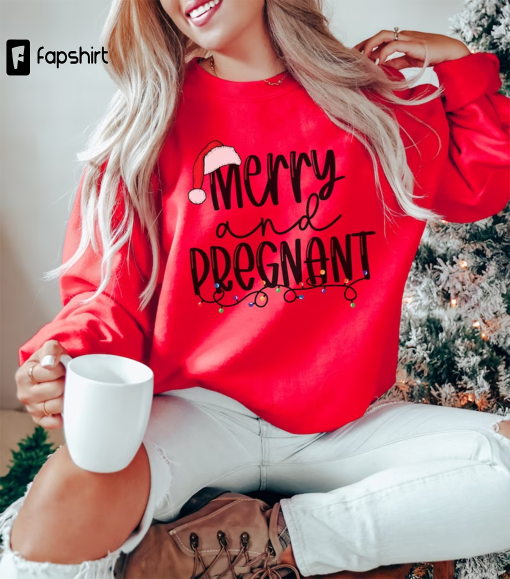 Merry And Pregnant, Pregnancy Announcement Sweatshirt, Baby Reveal Shirt, Mom To Be Crewneck, Winter Sweatshirt, Christmas Mama Shirt