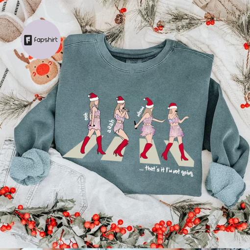 Comfort Color Taylor Christmas Sweatshirt, That’s It I’m Not Going Sweatshirt, Christmas Swiftie Shirt