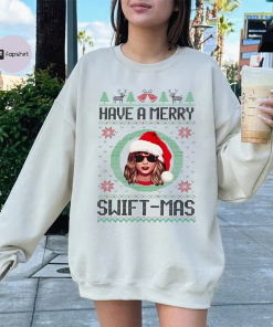 Have A Merry Swiftmas Sweatshirt, Ugly Merry…