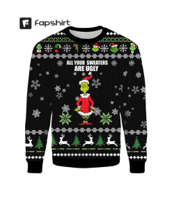 All Your Sweaters Are Ugly Christmas Sweater…