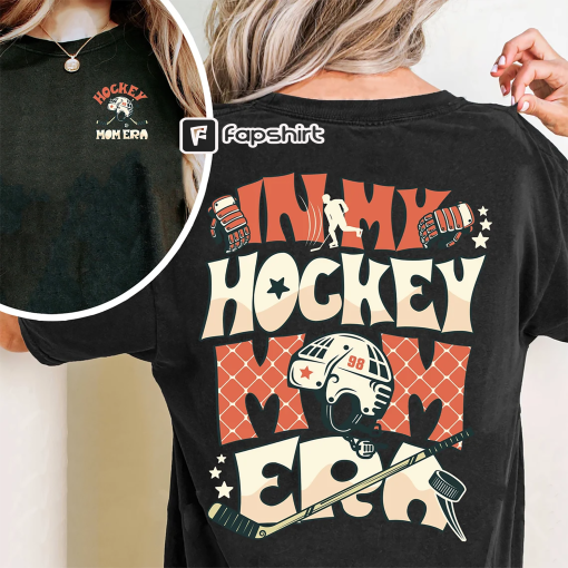 In My Hockey Mom Era Sweatshirt, Hockey Mom Crewneck, Sports Mom Hoodie, Mom Era Shirt, Game Day Tee, Hockey Life Shirt, Hockey Lover Shirt