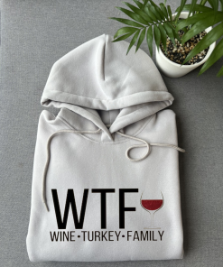 WTF wine turkey family – Thanksgiving humor…