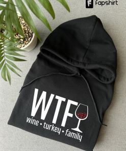 WTF Long Sleeve Shirt, Wine Turkey Family,…