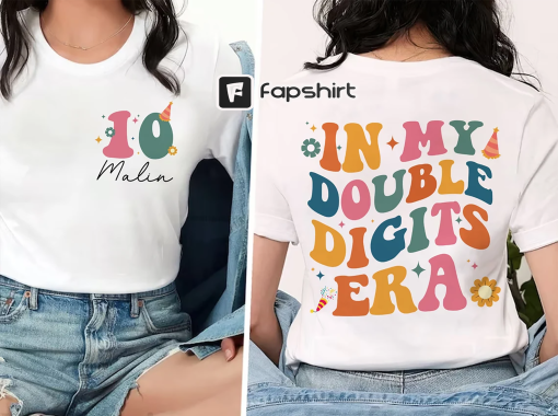 In My Double Digits Era Shirt, 10th Birthday Shirt, Personalized Birthday Gifts, Girls Birthday Party Tee, 10 Year Old Birthday Gift