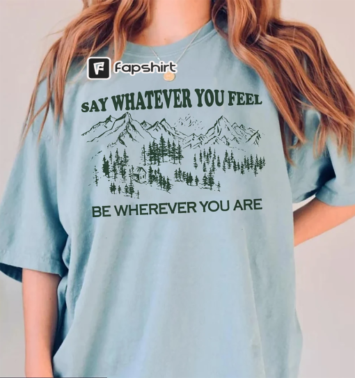 Vintage You’re Gonna Go Far Comfort Colors Shirt, Say Whatever You Feel Be Whatever You Are Shirt, Song Lyrics T-Shirt, Country Music Shirt