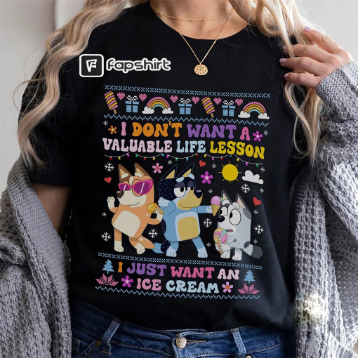 Bluey Christmas Sweatshirt, Kids Christmas Shirt, Bluey Bingo Muffin Shirt, Bluey Ice Cream Shirt, I Don’t Want A Valuable Life Lesson